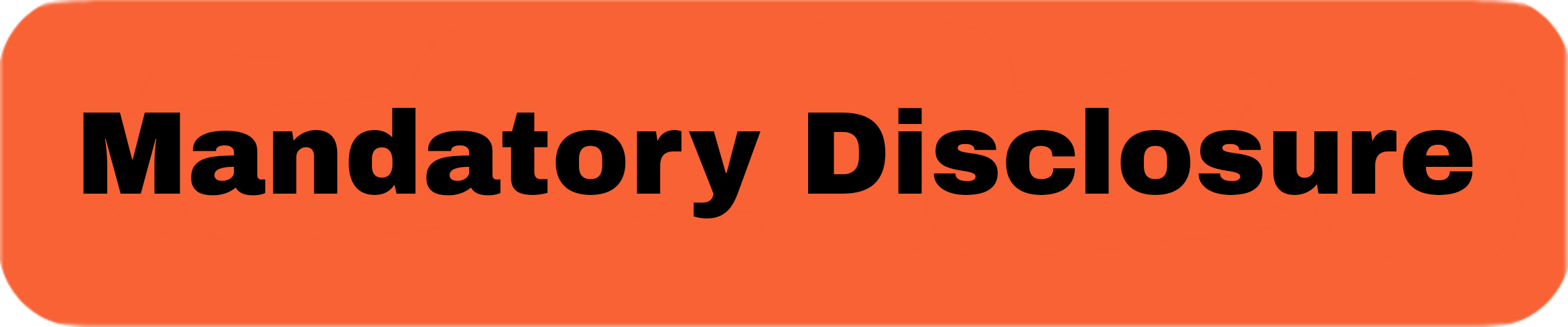 Mandatory Disclosure